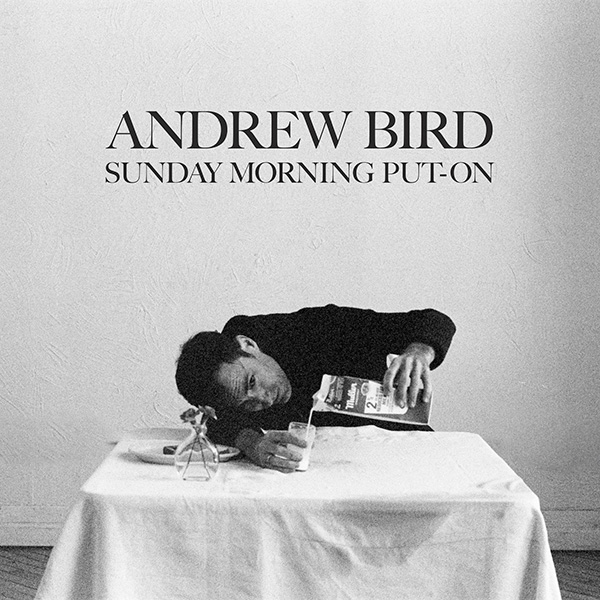 Andrew Bird Trio - Sunday Morning Put-On (Loma Vista, 2024)