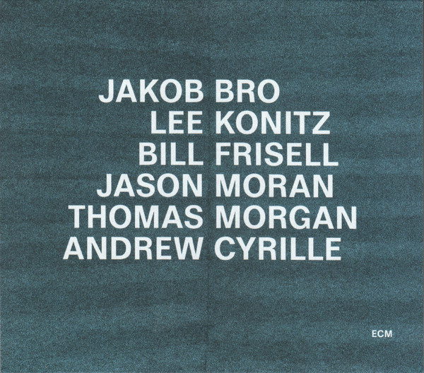 Jakob Bro, Lee Konitz : Bill Frisell : Jason Moran : Thomas Morgan : Andrew Cyrille – Taking Turns (ECM, 2024)