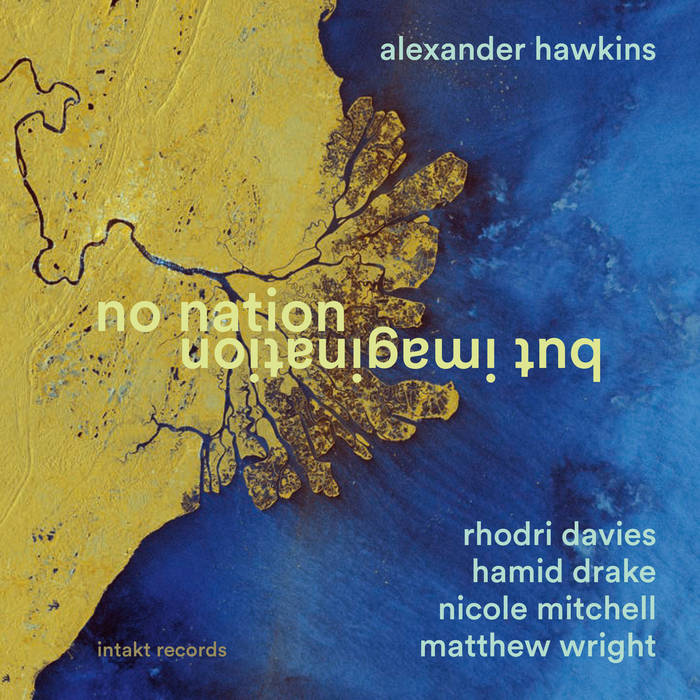 Alexander Hawkins - “No Nation but Imagination” - (Intakt Records, 2026) - Copertina front